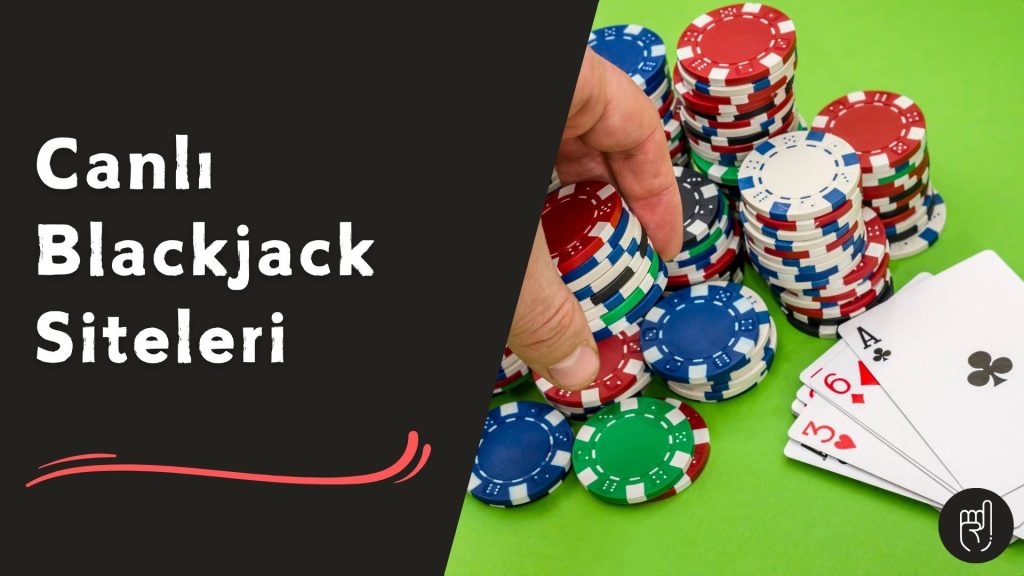 Canlı Blackjack Siteleri