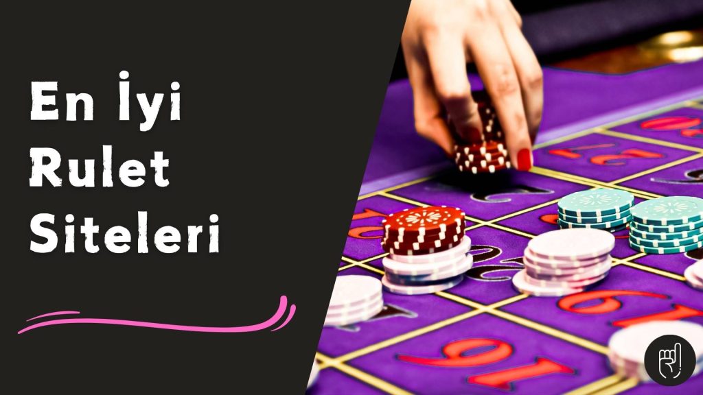 En iyi Rulet Siteleri