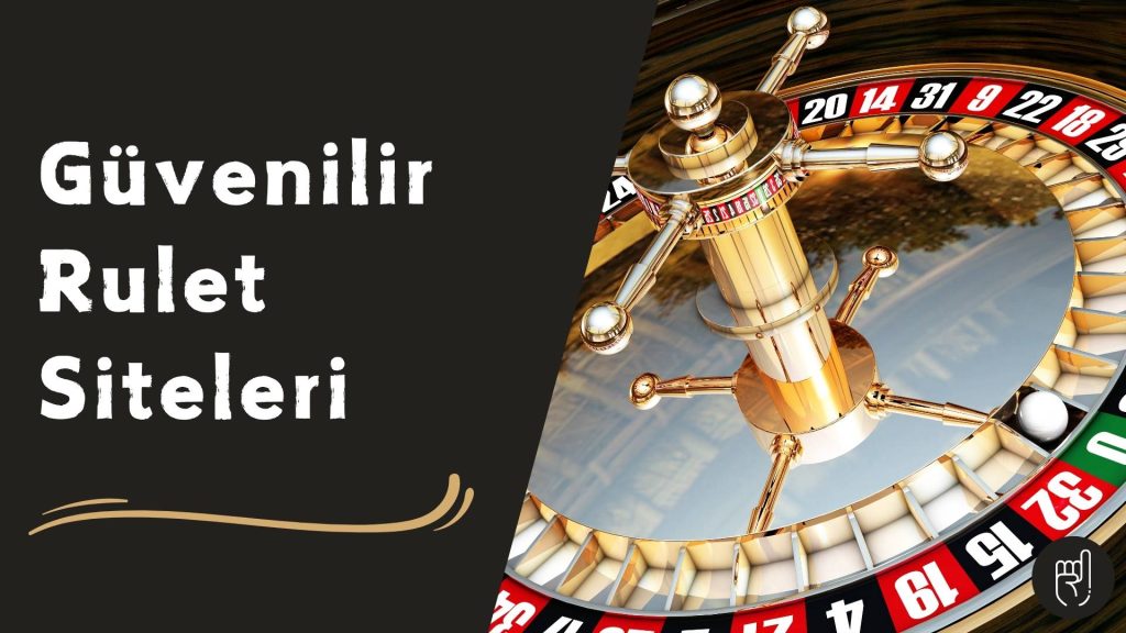 Güvenilir Rulet Siteleri